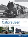 Buchcover Ostpreußen und seine Verkehrswege - Teil 2 ab 1945