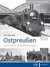 Buchcover Ostpreußen und seine Verkehrswege - Teil 1: bis 1945