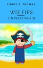 Buchcover Wie Fips ein Pirat wurde