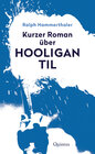 Buchcover Kurzer Roman über Hooligan Til
