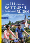 Buchcover Die 111 schönsten Radtouren in Deutschlands Süden, E-Bike geeignet, kostenloser GPX-Tracks-Download aller 111 Radtouren