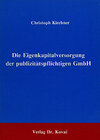 Buchcover Die Eigenkapitalversorgung der publizitätspflichtigen GmbH