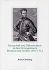 Buchcover Herrschaft und Öffentlichkeit in den Herzogtümern Bremen und Verden unter der Regierung Karls XII. von Schweden 1697-171