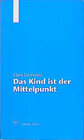 Buchcover Clara Grunwald: Das Kind ist der Mittelpunkt