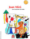 Buchcover Joan Miró - eine Geschichte für Kinder