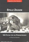 Buchcover Fotos für die Pressefreiheit. Herausgegeben von Reporter ohne Grenzen / Stille Zeugen