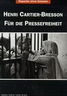 Buchcover Fotos für die Pressefreiheit. Herausgegeben von Reporter ohne Grenzen / Henri Cartier-Bresson - Für die Pressefreiheit