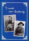 Buchcover I und der Ludwig