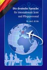 Buchcover Die deutsche Sprache für internationale Ärzte und Pflegepersonal