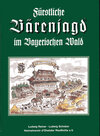 Buchcover Fürstliche Bärenjagd im Bayerischen Wald