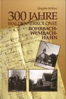 Buchcover 300 Jahre Waldenser Kolonie - Rohrbach-Wembach-Hahn