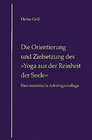 Buchcover Die Orientierung und Zielsetzung des "Yoga aus der Reinheit der Seele"