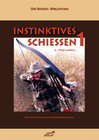 Buchcover Instinktives Schiessen. Eine Anleitung zum besseren Bogenjagen