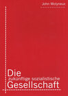Buchcover Die zukünftige sozialistische Gesellschaft