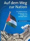 Buchcover Auf dem Weg zur Nation - Die palästinensische Bewegung in den fünfziger und sechziger Jahren