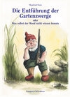 Buchcover Gartenzwergtrilogie / Die Entführung der Gartenzwerge