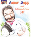 Buchcover Bauer Sepp und Schlappohrhase Lilli