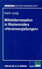 Buchcover Mittelalterrezeption in Wackenroders "Herzensergiessungen"
