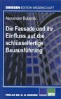 Buchcover Die Fassade und ihr Einfluss auf die schlüsselfertige Bauausführung