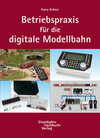 Buchcover Betriebspraxis für die digitale Modellbahn - Band 2: Anlagensteuerung für Fortgeschrittene