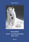 Buchcover Rosenthal, Kunst- und Zierporzellan 1897-1945 / Rosenthal - Kunst und Zierporzellan 1897-1945. Band 4