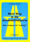 Buchcover Mein Weg in die Automobilindustrie - Wie studiere ich "richtig"?