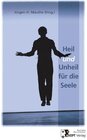 Buchcover Heil und Unheil für die Seele