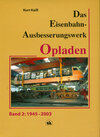 Buchcover Das Eisenbahn-Ausbesserungswerk Opladen - Band 2