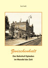 Buchcover Der Bahnhof Opladen im Wandel der Zeit