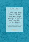 Buchcover Es wird eine lange Zeit in Frieden und Wohlstand kommen - und sie wird eingeleitet von den Frauen
