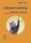 Buchcover Clickertraining - mehr als Spaß für Katzen