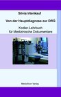 Buchcover Von der Hauptdiagnose zur DRG - Kodier-Lehrbuch für Medizinische Dokumentare