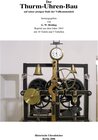 Buchcover Der Thurm-Uhren-Bau, Der Turmuhrenbau