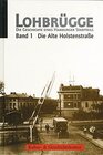 Buchcover Lohbrügge - Die Geschichte eines Hamburger Stadtteils / Die Alte Holstenstrasse