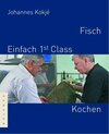 Buchcover Fisch - Einfach 1st Class Kochen