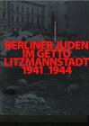 Buchcover Berliner Juden im Getto Litzmannstadt 1941-1944