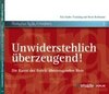 Buchcover Unwiderstehlich überzeugend!