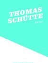 Buchcover Thomas Schütte: Bücher