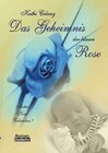 Buchcover Das Geheimnis der blauen Rose - Mutter - Kind - Verbrechen? Roman