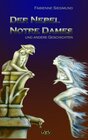 Buchcover Der Nebel Notre Dames und andere Geschichten