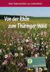 Buchcover Von der Rhön zum Thüringer Wald: Vom Todesstreifen zur Lebenslinie