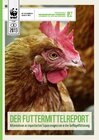 Buchcover Der Futtermittelreport - Alternativen zu importierten Sojaerzeugnissen in der Geflügelfütterung