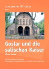 Buchcover Goslar und die salischen Kaiser