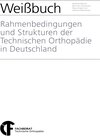 Buchcover Weißbuch "Rahmenbedingungen und Strukturen der Technischen Orthopädie in Deutschland"