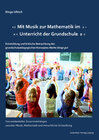 Buchcover Mit Musik zur Mathematik im Unterricht der Grundschule - Entwicklung und kritische Betrachtung des grundschulpädagogisch