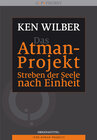 Buchcover Das Atman-Projekt - Streben der Seele nach Einheit