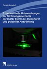 Buchcover Experimentelle Untersuchungen zur Strömungsmechanik koronarer Stents bei stationärer und pulsatiler Anströmung