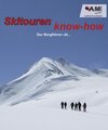 Buchcover Skitouren know-how - Der Bergführer rät…