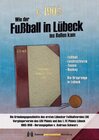 Buchcover Wie der Fußball in Lübeck ins Rollen kam