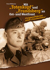 Buchcover Mit „Totenkopf“ und „Frundsberg“ an Ost- und Westfront